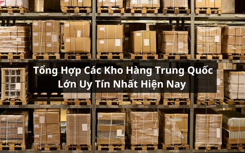 các kho hàng trung quốc