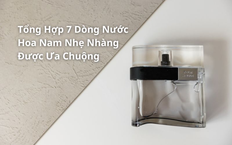 nước hoa nam nhẹ nhàng