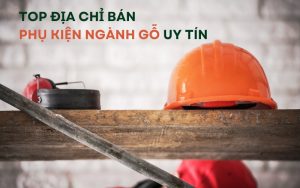 phụ kiện ngành gỗ