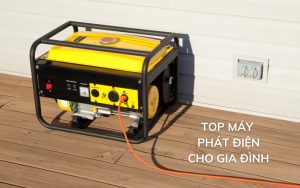 top máy phát điện cho gia đình